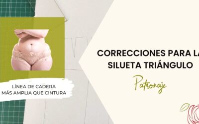 Corrección para el Tipo de cuerpo Triángulo – Patronaje