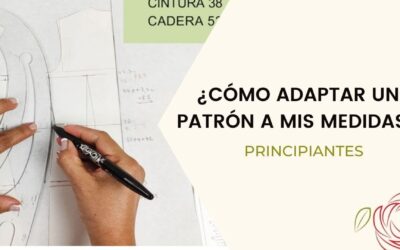 ¿Cómo adaptar un patrón a tus medidas?